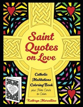 portada Saint Quotes on Love Catholic Meditations Coloring Book: Plus Note Cards to Color: Volume 1