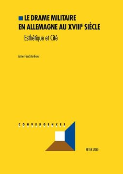 portada Le Drame Militaire En Allemagne Au Xviiie Siècle: Esthétique Et Cité (in French)