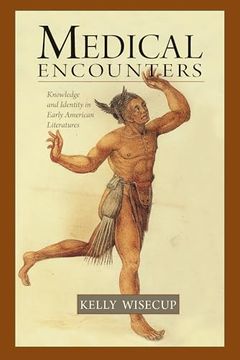 portada Medical Encounters: Knowledge and Identity in Early American Literatures