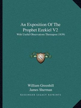 portada an exposition of the prophet ezekiel v2: with useful observations thereupon (1839) (in English)