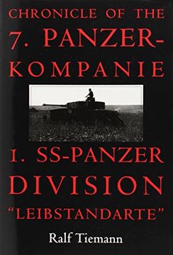 portada Chronicle of the 7. Panzer-kompanie 1. SS-Panzer Division "Leibstandarte"
