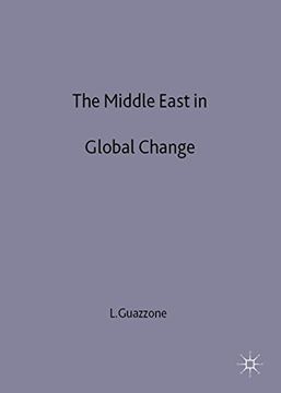 portada The Middle East in Global Change: The Politics and Economics of Interdependence versus Fragmentation