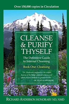 portada Cleanse & Purify Thyself: The Definitive Guide to Internal Cleansing (en Inglés)