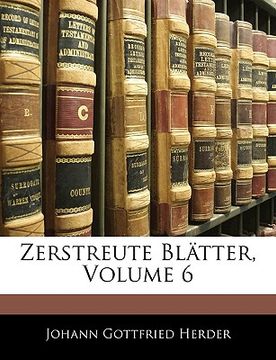 portada Zerstreute Blatter. Sechste Sammlung (in German)