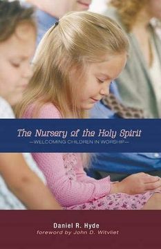 portada The Nursery of the Holy Spirit: Welcoming Children in Worship (en Inglés)