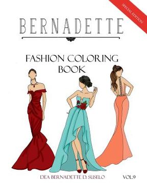 portada BERNADETTE Fashion Coloring Book Vol.9: Red Carpet Gowns and dresses (en Inglés)