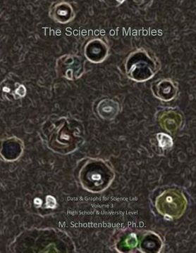 portada The Science of Marbles: Data & Graphs for Science Lab: Volume 3 (en Inglés)