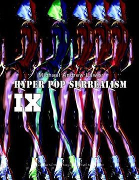 portada Hyper Pop Surrealism IX: Hyper Pop Surrealism by Michael Andrew Law (en Inglés)
