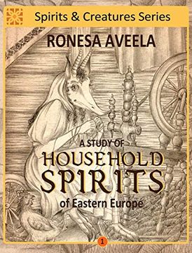portada A Study of Household Spirits of Eastern Europe (1) (Spirits & Creatures) (en Inglés)