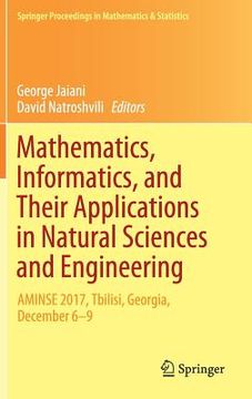 portada Mathematics, Informatics, and Their Applications in Natural Sciences and Engineering: Aminse 2017, Tbilisi, Georgia, December 6-9 (en Inglés)