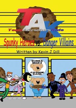 portada Team Adventure Kids: Spunky Heroes vs. Danger Villains (en Inglés)