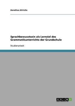 portada Sprachbewusstsein als Lernziel des Grammatikunterrichts der Grundschule (German Edition)