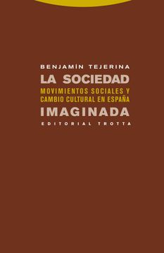 portada La Sociedad Imaginada: Movimientos Sociales y Cambio Cultural en España (Estructuras y Procesos. Ciencias Sociales)