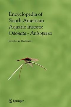 portada encyclopedia of south american aquatic insects: odonata - anisoptera: illustrated keys to known families, genera, and species in south america (en Inglés)