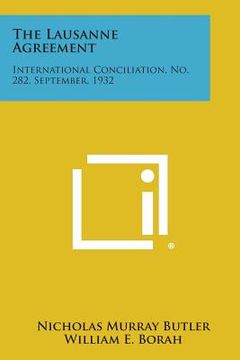 portada The Lausanne Agreement: International Conciliation, No. 282, September, 1932 (en Inglés)