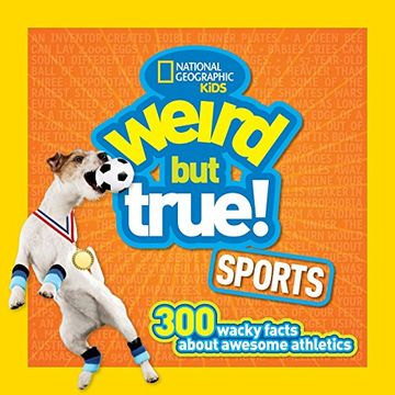 portada Weird but True Sports: 300 Wacky Facts About Awesome Athletics (en Inglés)