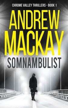 portada Somnambulist: a.k.a Sleepwalker - A Contemporary Psychological Thriller (en Inglés)