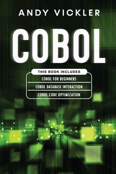 portada Cobol: This book includes: Cobol Basics for Beginners + Cobol Database Interaction + Cobol Code Optimization (en Inglés)