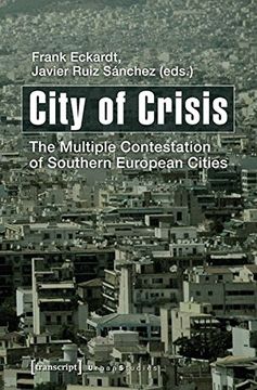portada City of Crisis: The Multiple Contestation of Southern European Cities (Urban Studies) (en Inglés)