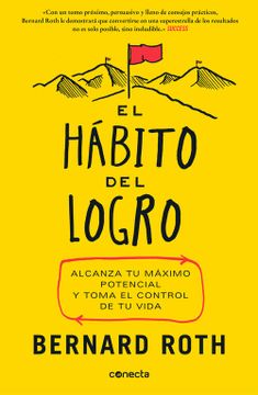 portada El Hábito del Logro: Alcanza tu Máximo Potencial y Toma el Control de tu Vida (in Spanish)