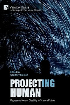 portada Project(ing) Human: Representations of Disability in Science Fiction (en Inglés)