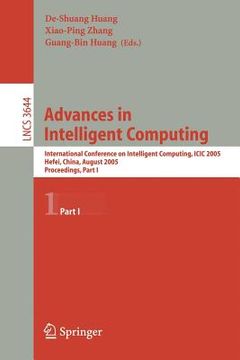 portada advances in intelligent computing: international conference on intelligent computing, icic 2005, hefei, china, august 23-26, 2005, proceedings, part i