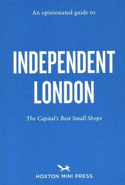 portada An Opinionated Guide to Independent London (en Inglés)