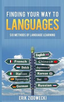 portada Finding Your Way to Languages: Six Methods of Language Learning (en Inglés)