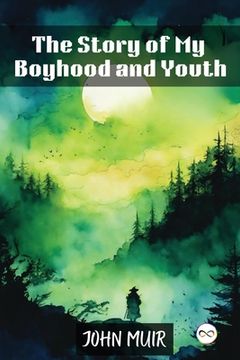 portada The Story of My Boyhood and Youth (en Inglés)