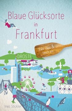portada Blaue Glücksorte in Frankfurt de Ines Stickler(Droste Verlag) (en Alemán)
