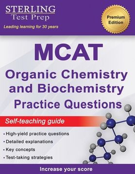 portada Sterling Test Prep MCAT Organic Chemistry & Biochemistry Practice Questions: High Yield MCAT Practice Questions with Detailed Explanations (in English)