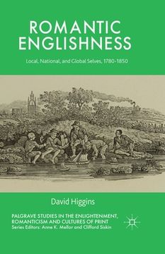 portada Romantic Englishness: Local, National, and Global Selves, 1780-1850 (en Inglés)