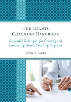 portada The Grants Coaching Handbook: Successful Techniques for Creating and Conducting Grants Coaching Programs (en Inglés)