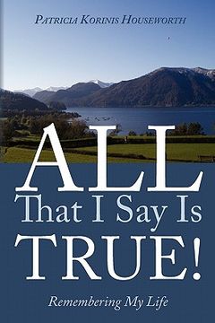 portada all that i say is true! remembering my life (in English)