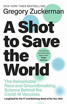 portada A Shot to Save the World: The Remarkable Race and Ground-Breaking Science Behind the Covid-19 Vaccines (en Inglés)