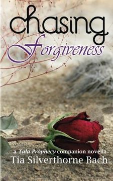 portada Chasing Forgiveness: A Companion Novella (Tala Prophecy)