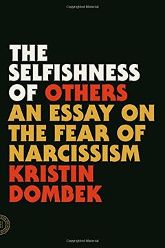portada The Selfishness of Others: An Essay on the Fear of Narcissism (en Inglés)