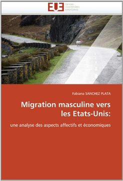 portada Migration masculine vers les Etats-Unis:: une analyse des aspects affectifs et économiques