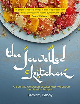 portada The Jewelled Kitchen: A Stunning Collection of Lebanese, Moroccan, and Persian Recipes 