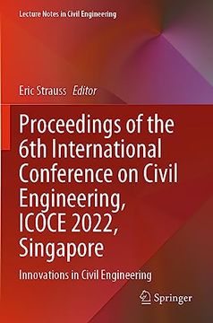 portada Proceedings of the 6th International Conference on Civil Engineering, Icoce 2022, Singapore: Innovations in Civil Engineering (Lecture Notes in Civil Engineering)