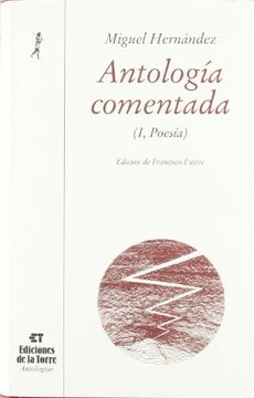 portada Antología Comentada de Miguel Hernández. Tomo i, Poesía (Biblioteca de Nuestro Mundo, Antologías) (in Spanish)