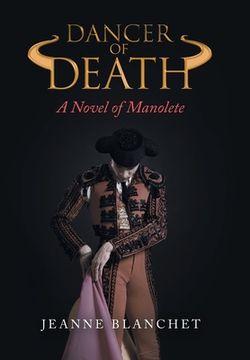 portada Dancer of Death: A Novel of Manolete (in English)