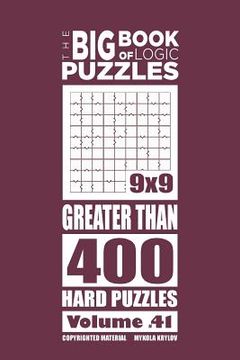 portada The Big Book of Logic Puzzles - Greater Than 400 Hard (Volume 41) (en Inglés)