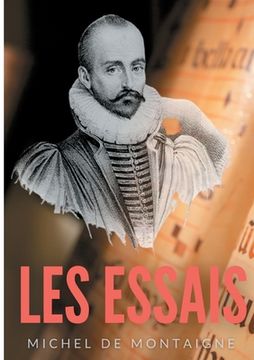 portada Essais: Une oeuvre majeure de Michel de Montaigne (1533-1592) (en Francés)
