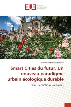 portada Smart Cities du futur. Un nouveau paradigme urbain écologique durable