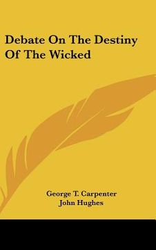 portada debate on the destiny of the wicked (en Inglés)