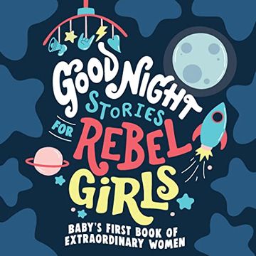 portada Good Night Stories for Rebel Girls: Baby'S First Book of Extraordinary Women (en Inglés)