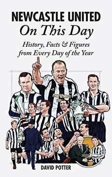 portada Newcastle United on This Day: History, Facts & Figures from Every Day of the Year (in English)