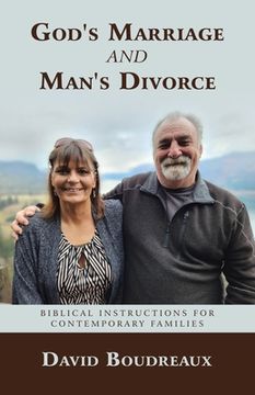 portada God's Marriage and Man's Divorce: Biblical Instructions for Contemporary Families (en Inglés)