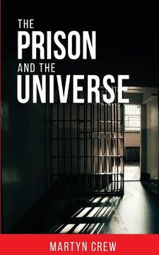 portada The Prison and The Universe (en Inglés)